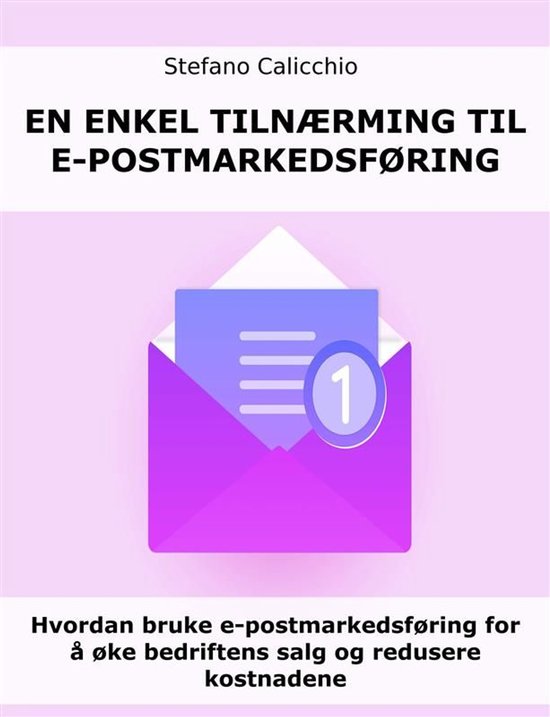 En enkel tilnærming til e-postmarkedsføring - cover