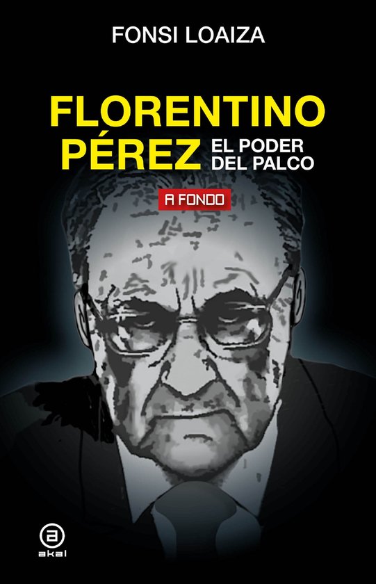 A fondo 26 - Florentino Pérez, el poder del palco - cover