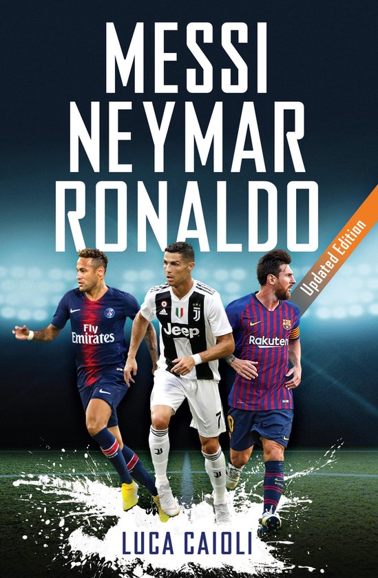 Luca Caioli - Messi, Neymar, Ronaldo - cover