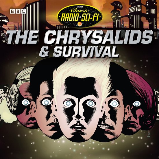 Classic Radio Sci-Fi6-The Chrysalids & Survival - cover