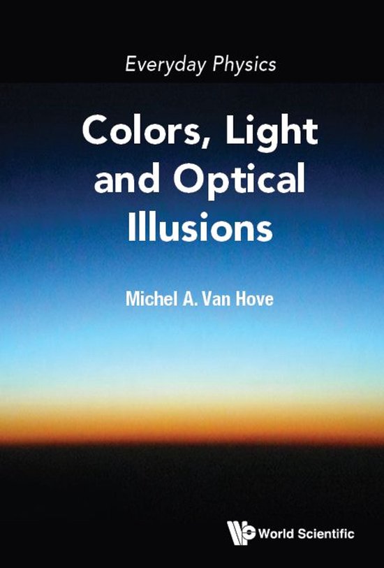 Everyday Physics: Colors, Light And Optical Illusions - cover