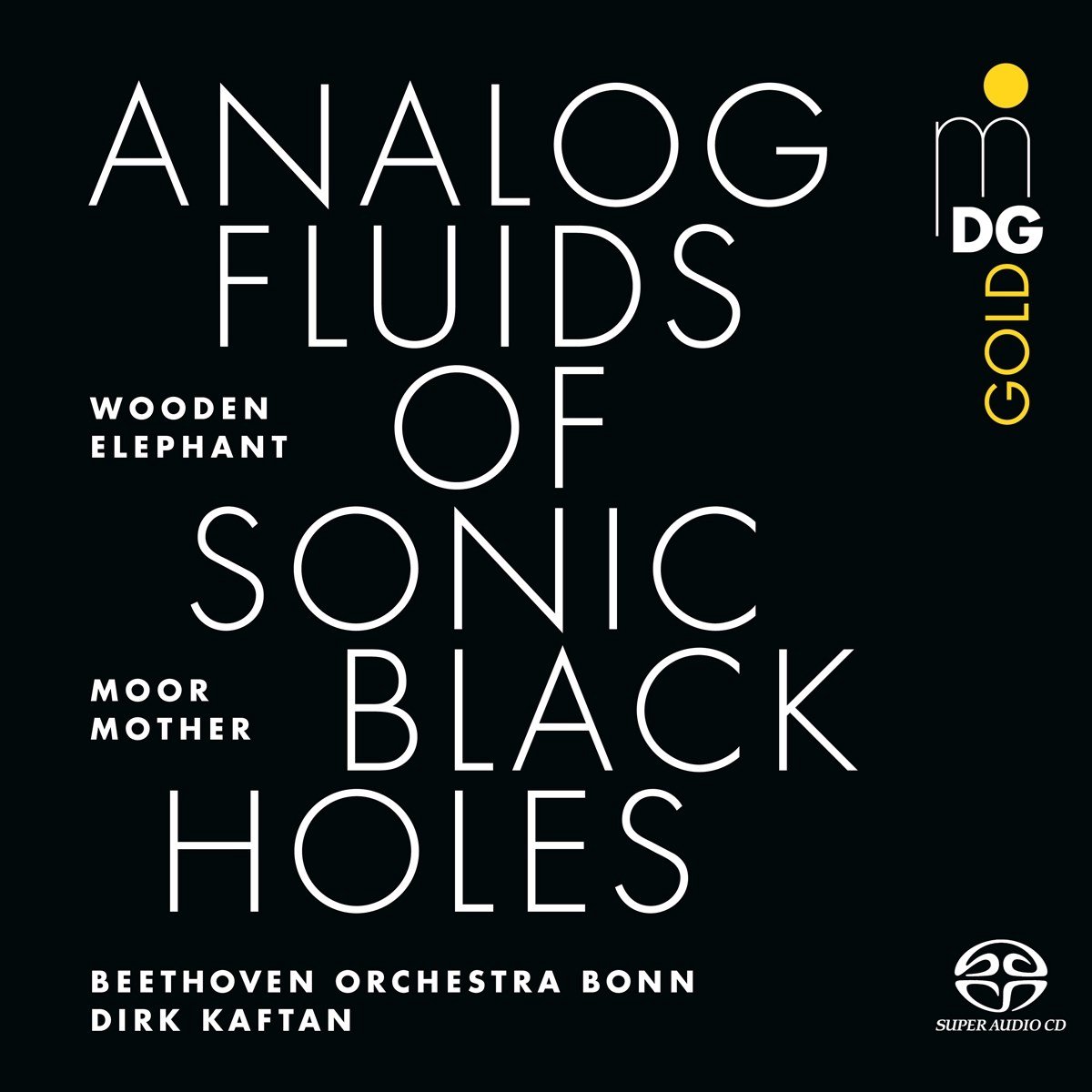 Moor Mother, Wooden Elephant, Beethoven Orchester Bonn, Dirk Kaftan - Moor Mother: Analog Fluids Of Sonic Black Holes (SACD)