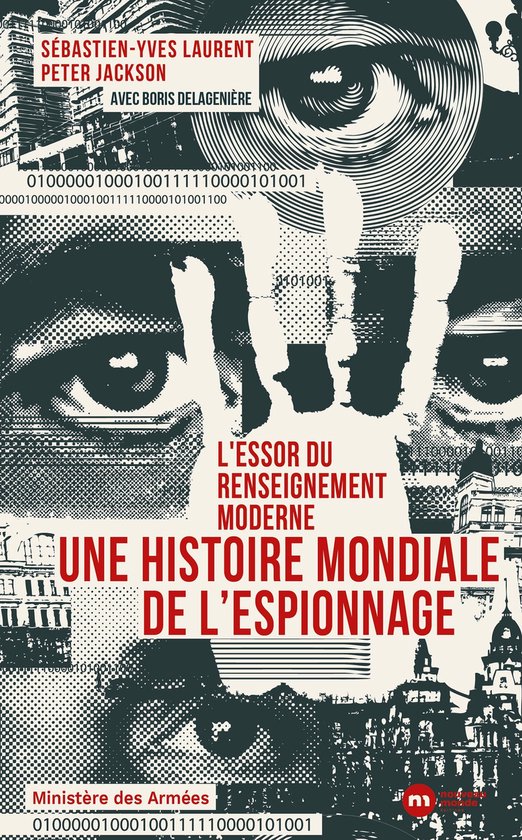 L'essor du renseignement moderne. Une histoire mondiale de l ... - cover