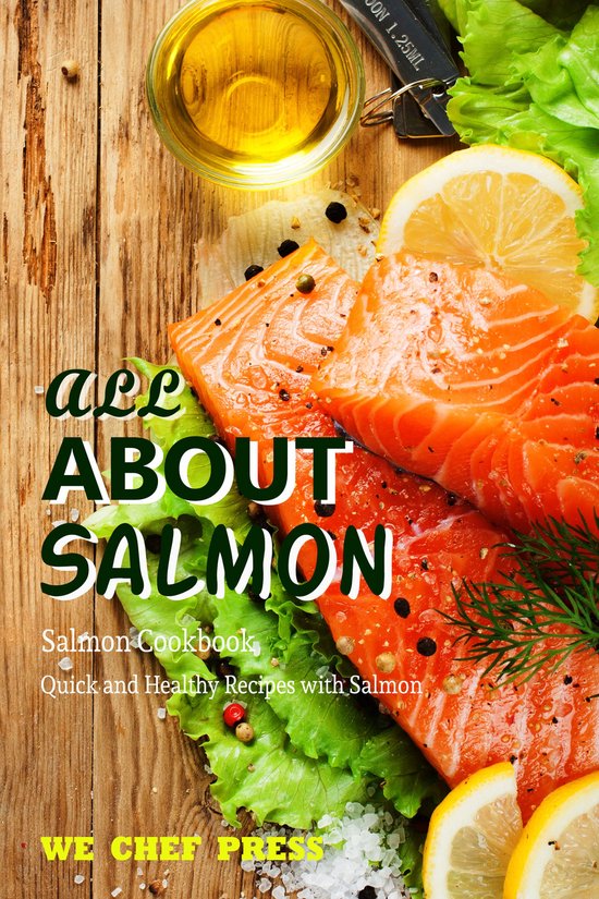 Salmon Recipes 1 - All About Salmon Salmon Cookbook - cover