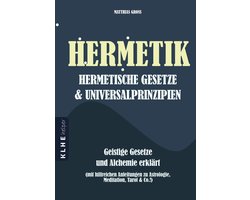 Hermetik - hermetische Gesetze - Universalprinzipien