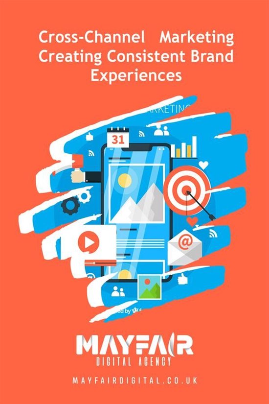 Cross-Channel Marketing Creating Consistent Brand Experience ... - cover