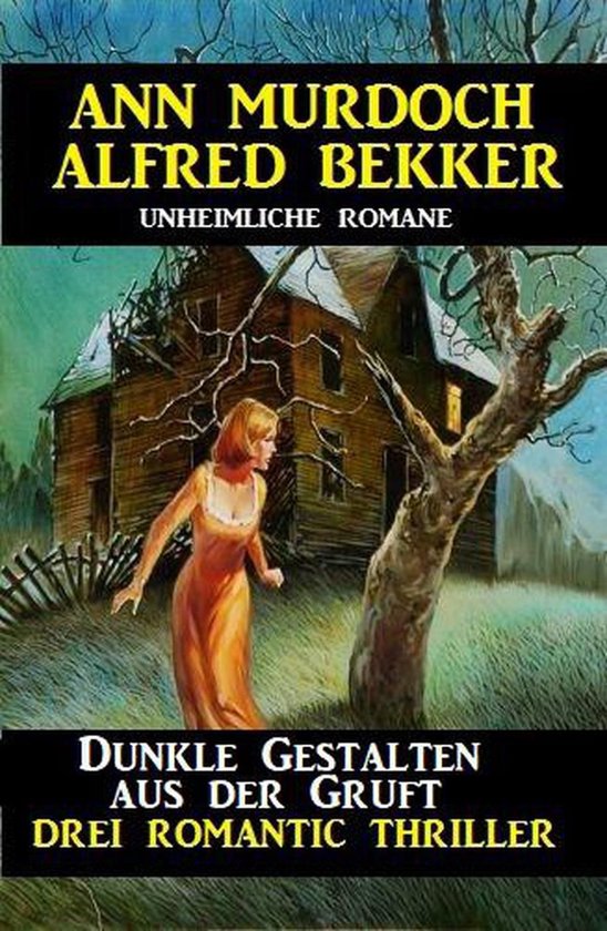 Dunkle Gestalten aus der Gruft - Drei Romantic Thriller - cover