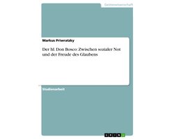 Der hl. Don Bosco: Zwischen sozialer Not und der Freude des Glaubens