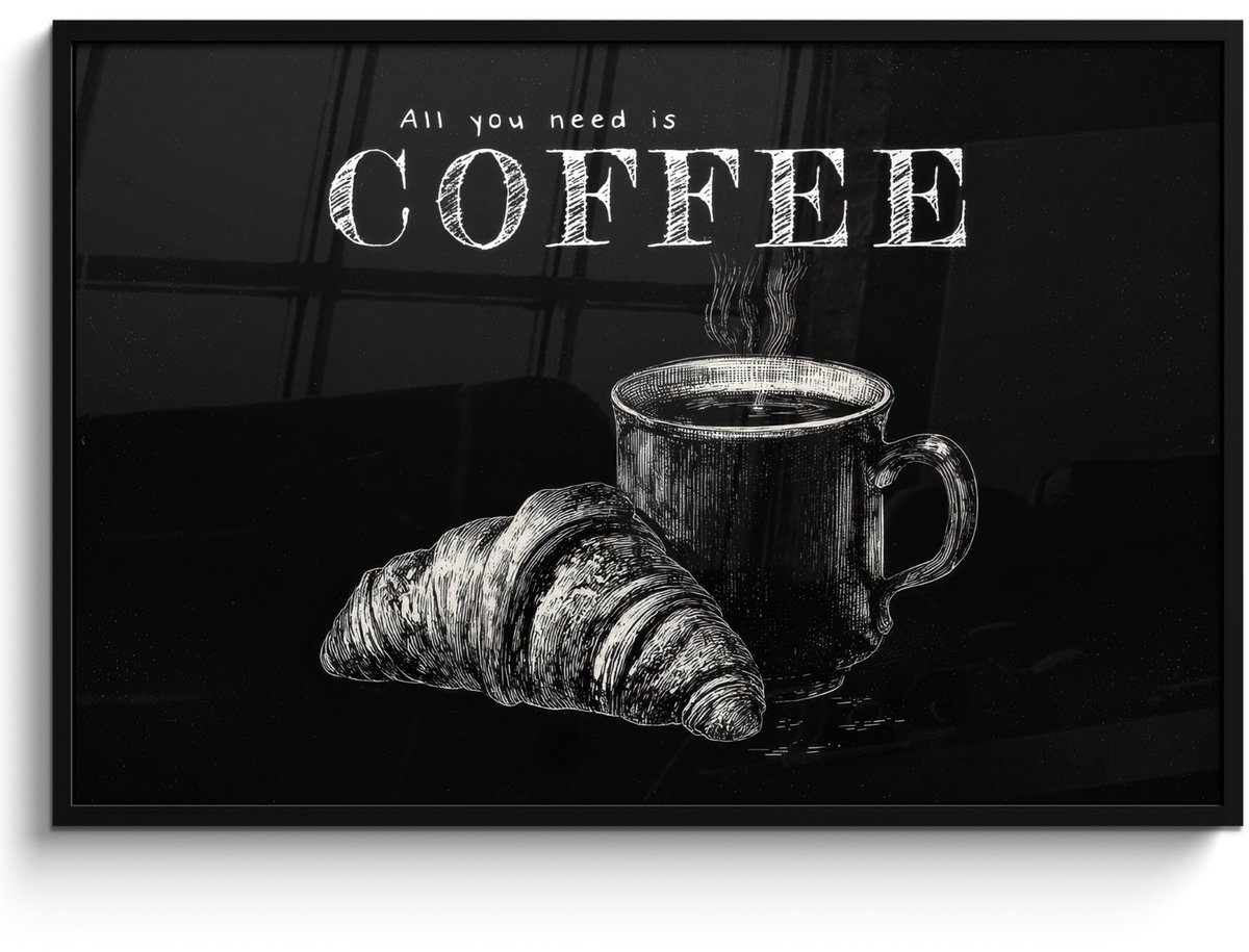 FrameYourWall Poster in lijst - Fotolijst 120x80 cm - Posters - Koffie - Croissant - Tekst - Posterlijst zwart - Decoratie - Wanddecoratie woonkamer - Muurdecoratie slaapkamer