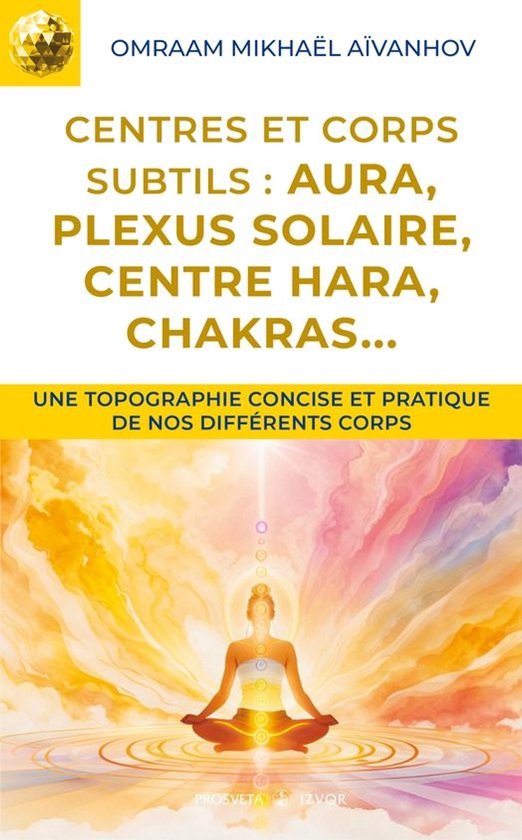 Izvor (FR) - Centres et corps subtils : aura, plexus solaire ... - cover