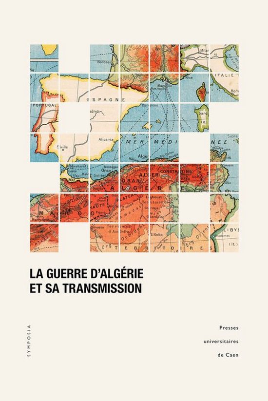 Symposia - La guerre d’Algérie et sa transmission - cover