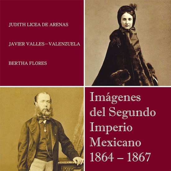 Imágenes Del Segundo Imperio Mexicano 1864 – 1867 - cover