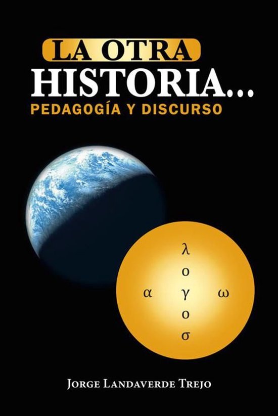 La Otra Historia… Pedagogía Y Discurso - cover