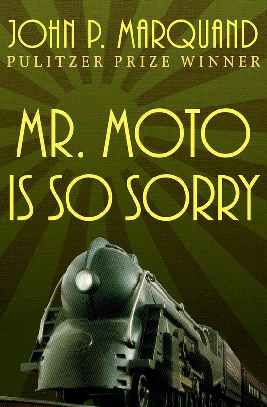 The Mr. Moto Novels 4 - Mr. Moto Is So Sorry - cover