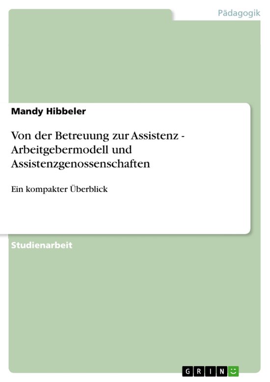 Von Der Betreuung Zur Assistenz - Arbeitgebermodell Und Assi ... - cover