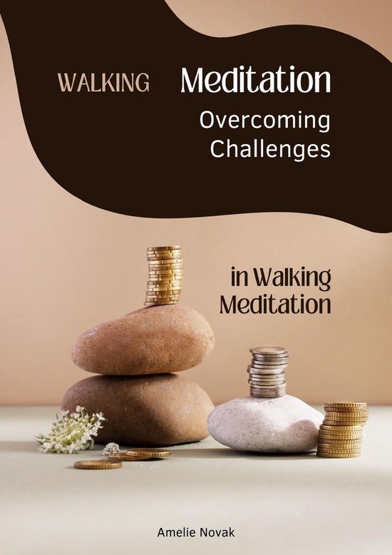 Walking Meditation - Overcoming Challenges in Walking Medita ... - cover