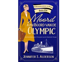 Een Reizigersverhaal vol Moord 1 - Moord aan Boord van de Olympic