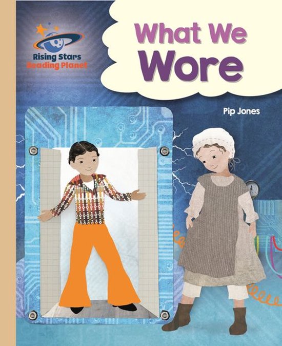 Rising Stars Reading Planet - Reading Planet - What We Wore  ... - cover