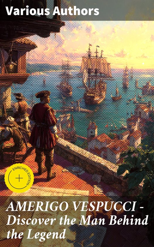 AMERIGO VESPUCCI – Discover the Man Behind the Legend - cover