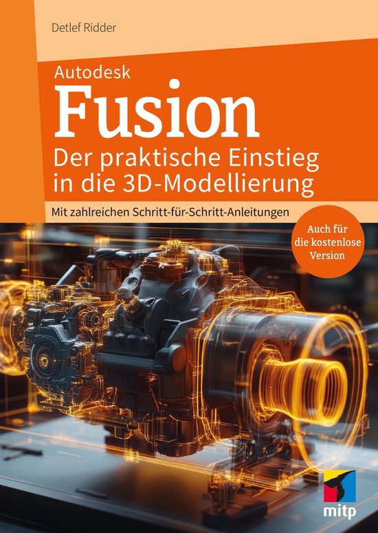 mitp Anwendungen - Autodesk Fusion - Der praktische Einstieg ... - cover