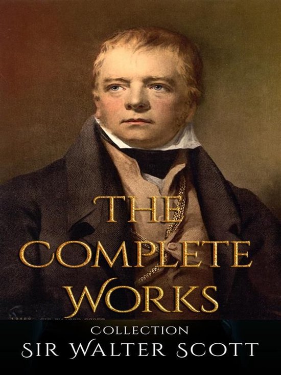 Portret van Sir Walter Scott met de titel "The Complete Works Collection Sir Walter Scott".
