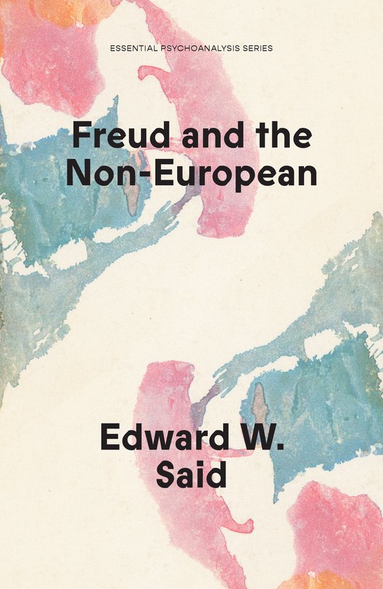 Essential Psychoanalysis- Freud and the Non-European - cover