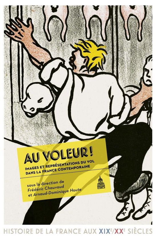 Histoire de la France aux XIXe et XXe siècles - Au voleur !