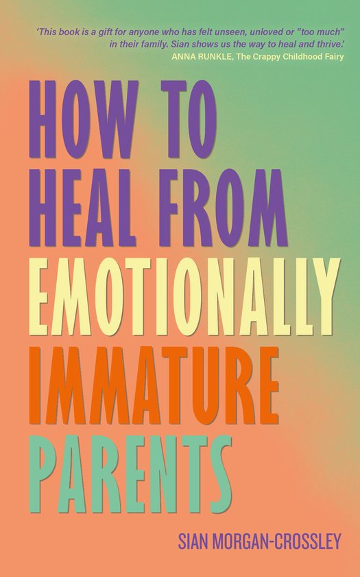 How to Heal from Emotionally Immature Parents - cover