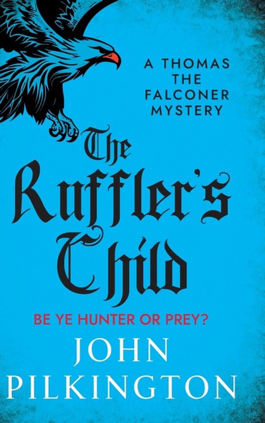 The Thomas the Falconer Mysteries1-The Ruffler's Child - cover