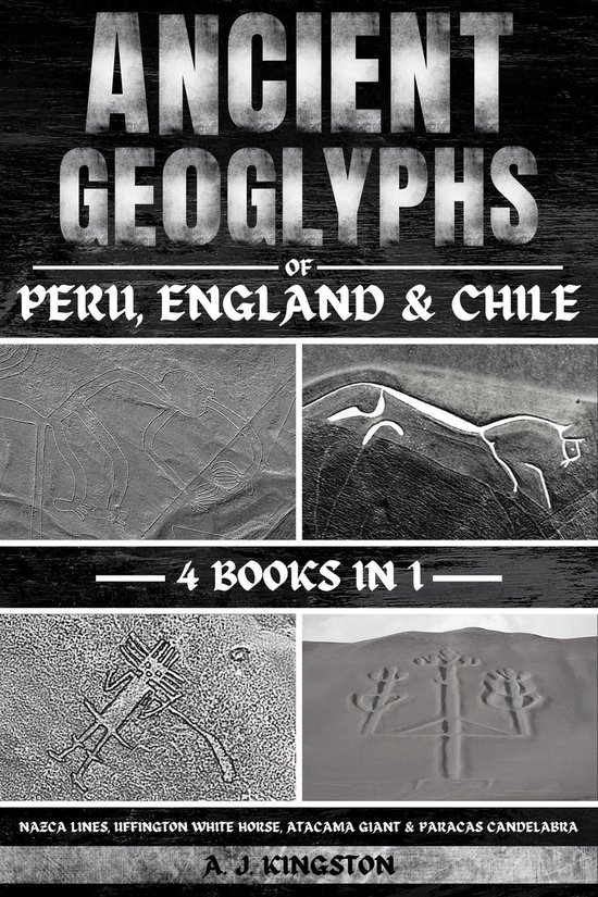 Ancient Geoglyphs Of Peru, England & Chile - cover
