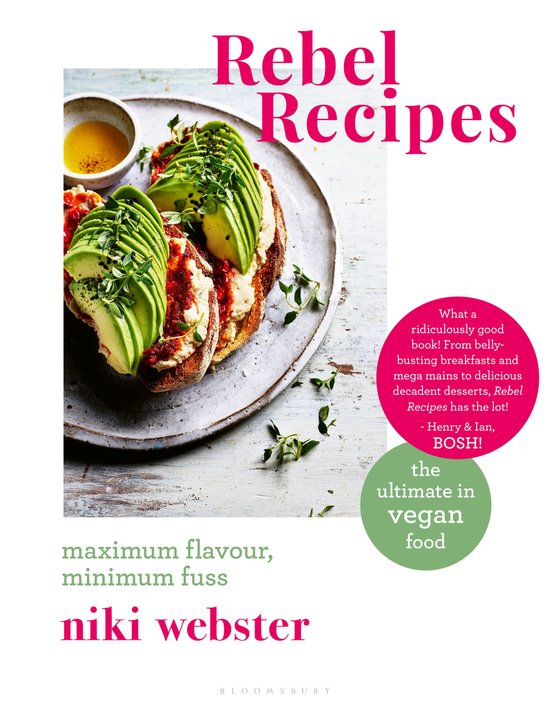 Rebel Recipes Maximum flavour, minimum fuss the ultimate in  ... - cover