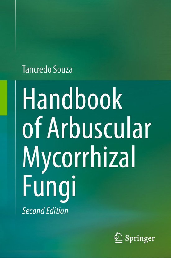 Handboek van Arbusculaire Mycorrhizale Schimmels, Tweede Editie, door Tancredo Souza, Springer