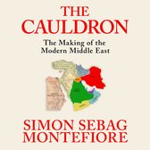 Boekomslag: "The Cauldron - The Making of the Modern Middle East" door Simon Sebag Montefiore, met een gekleurde kaart van het Midden-Oosten.