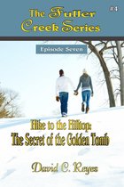 The Fuller Creek Series - Hike to the Hilltop