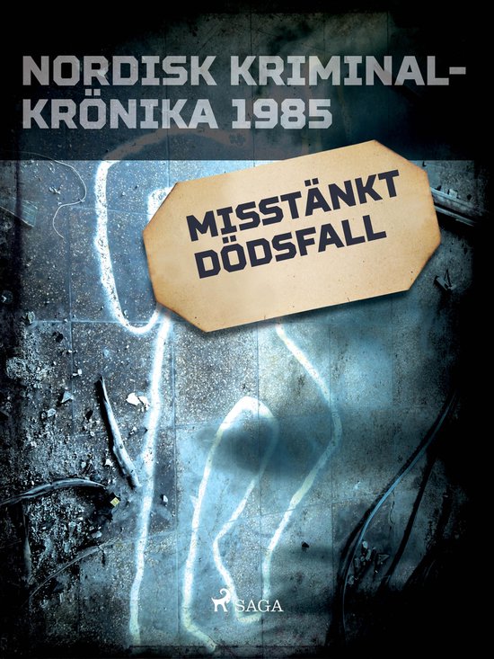 Nordisk kriminalkrönika 80-talet - Misstänkt dödsfall - cover