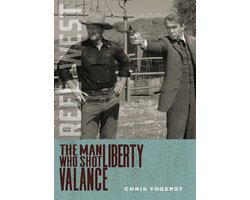Reel West Series-The Man Who Shot Liberty Valance