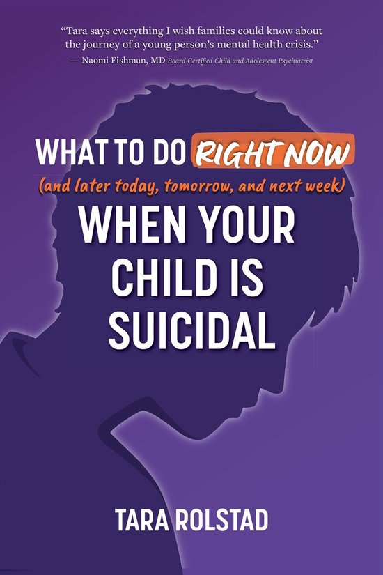 What to Do Right Now When Your Child Is Suicidal - cover