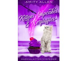 Magical Kitten Cozy Mysteries - Kittens, Cupcakes & Kerfuffles