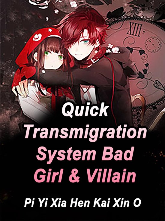 Volume 17 - Quick Transmigration System: Bad Girl & Villain (ebook), Pi ...