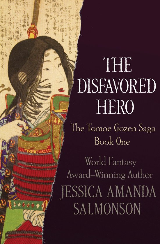 The Tomoe Gozen Saga 1 - The Disfavored Hero - cover