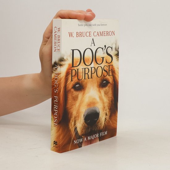 A Dog's Purpose A novel for humans
