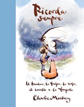 Ricorda sempre. Il bambino, la talpa, la volpe, il cavallo e la tempesta