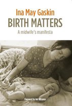 Birth Matters: a midwife's manifesta