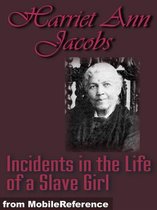 Incidents In The Life Of A Slave Girl (Mobi Classics)