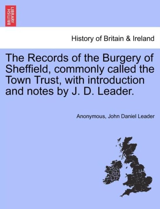 Foto: The records of the burgery of sheffield commonly called the town trust with introduction and notes by j d leader 