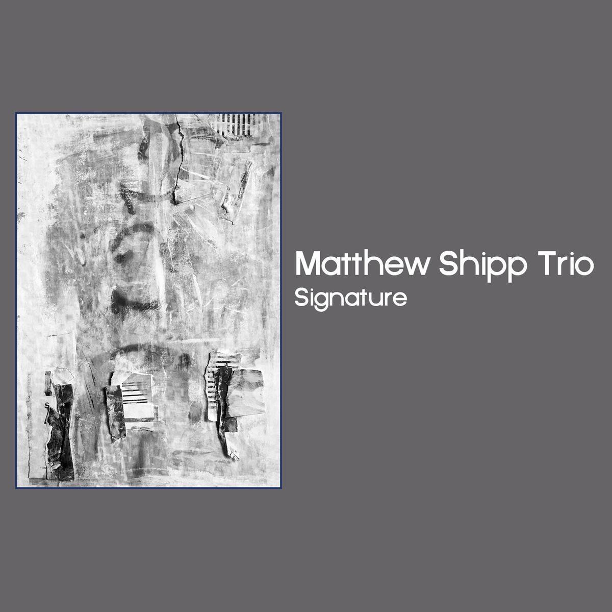 Signature - Matthew Shipp Trio