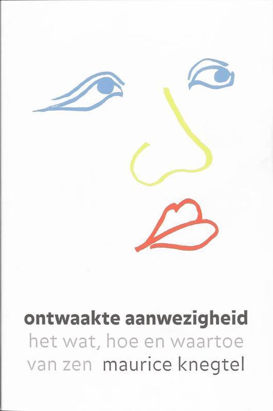 Cover van het boek 'Ontwaakte aanwezigheid' van Maurice Knegtel