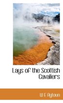 Lays of the Scottish Cavaliers