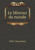 Le Mireour du monde