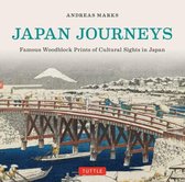 Japan Journeys : Famous Woodblock Prints of Cultural Japan
